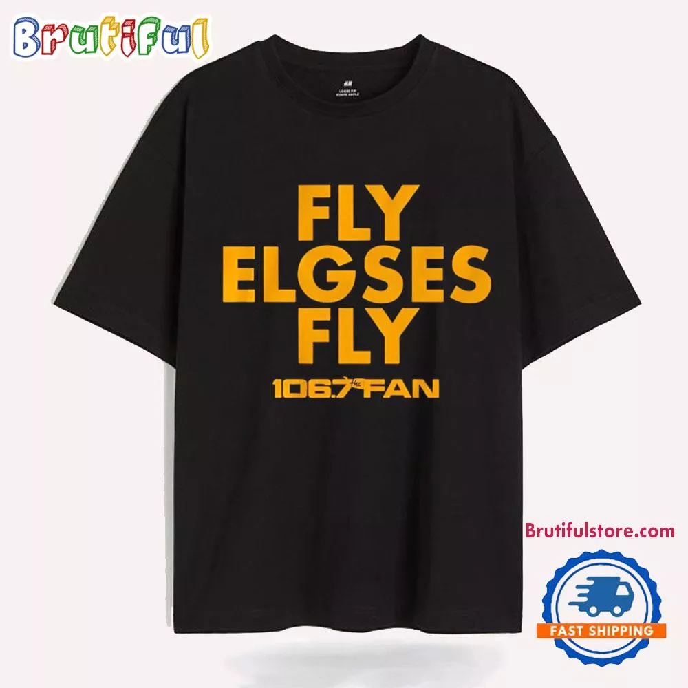 106 7 the Fan Fly Elgses Fly T Shirt