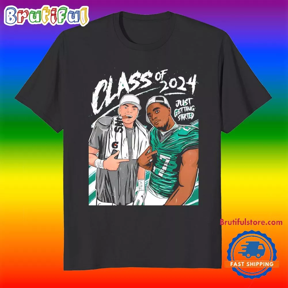 Eagles Draft Class of 2024 Just Getting Started T Shirt