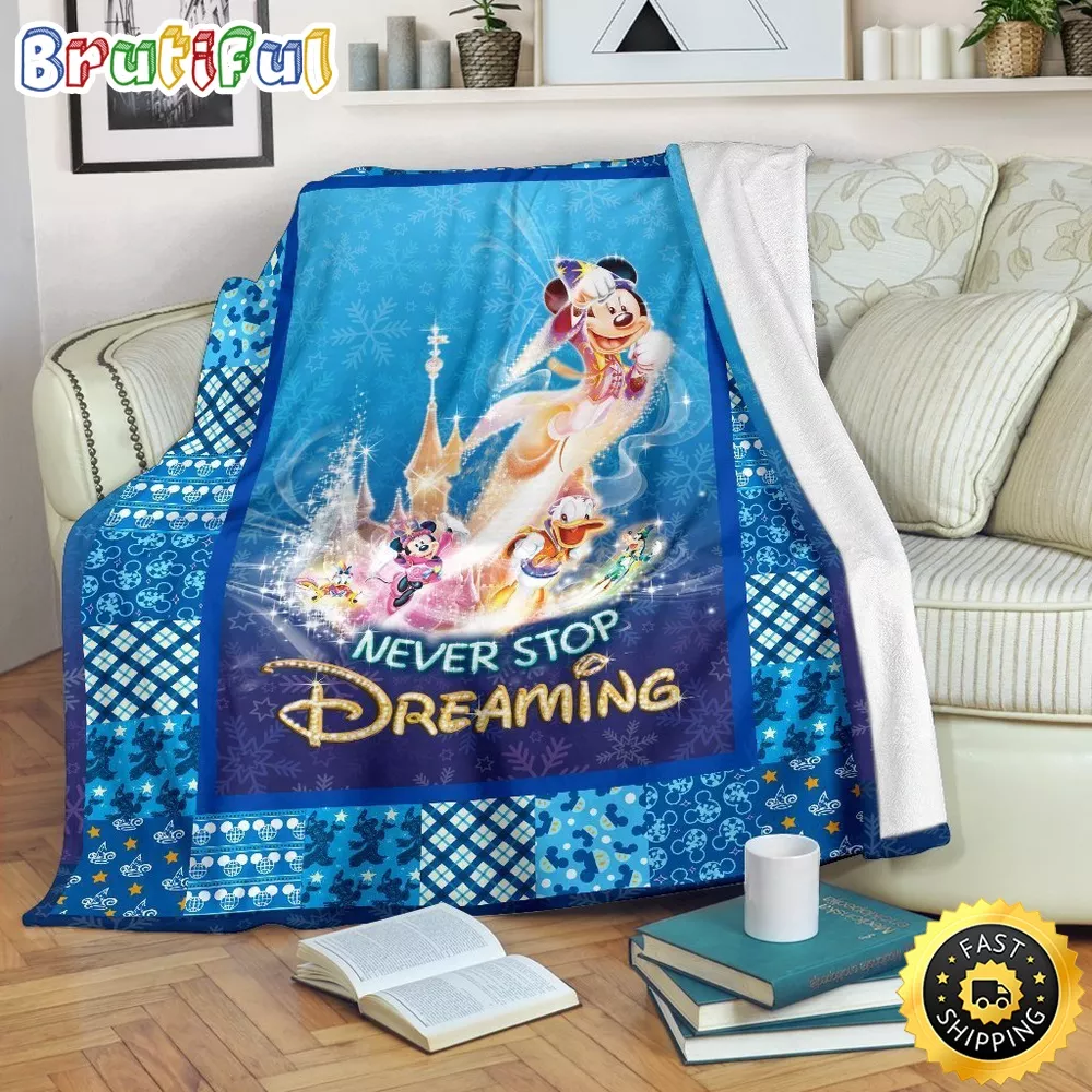 Mickey Mouse Blanket Never Stop Dreaming Mickey Fleece Blanket Gift Idea