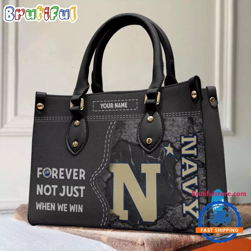 NCAA Navy Midshipmen Forever Not Just When We Win Leather Hand Bag