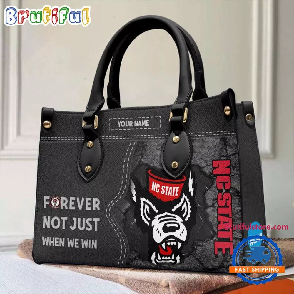 NCAA NC State Wolfpack Forever Not Just When We Win Leather Hand Bag
