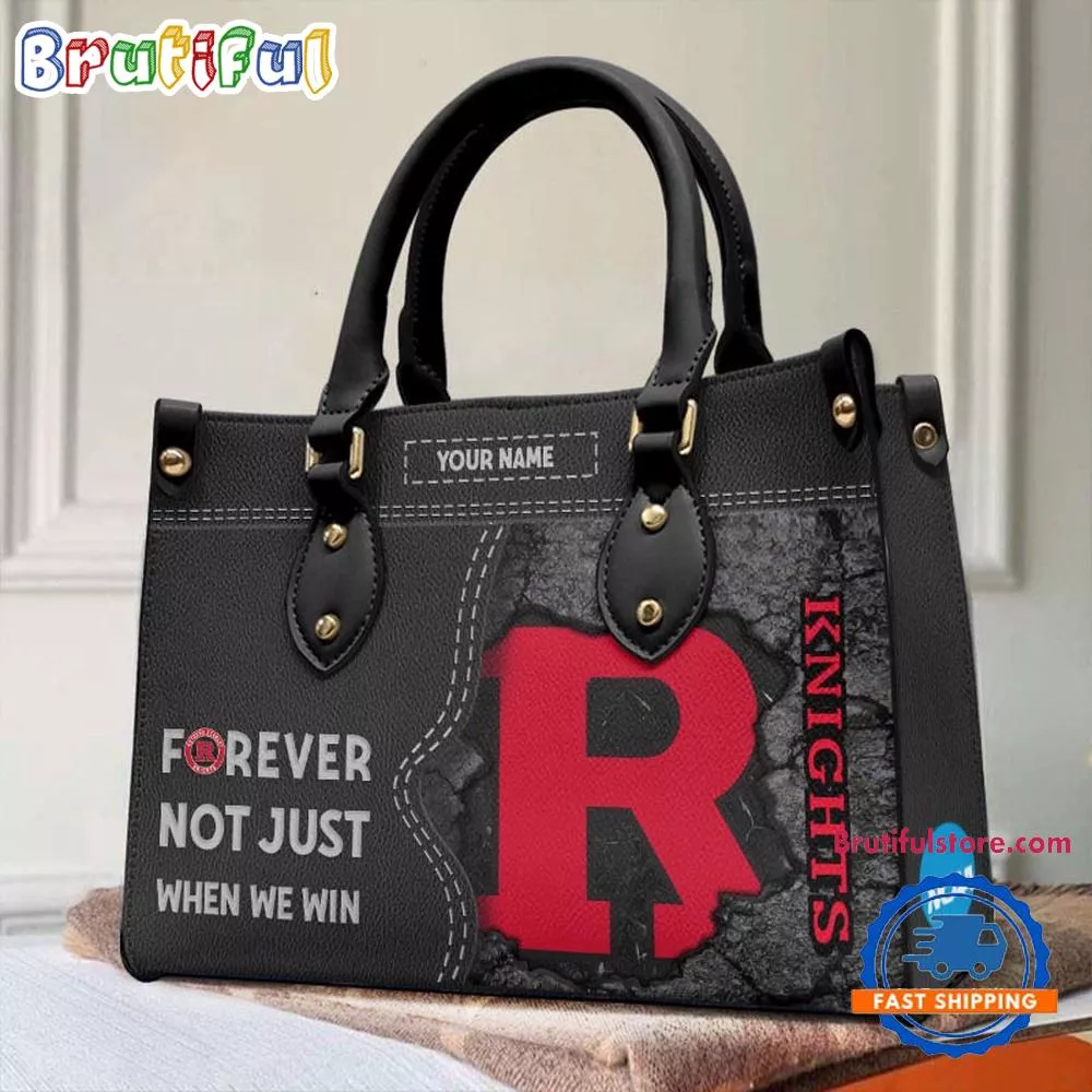 NCAA Rutgers Scarlet Knights Forever Not Just When We Win Leather Hand Bag