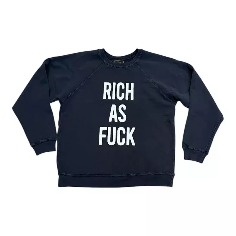 RICH AS FUCK CREWNECK